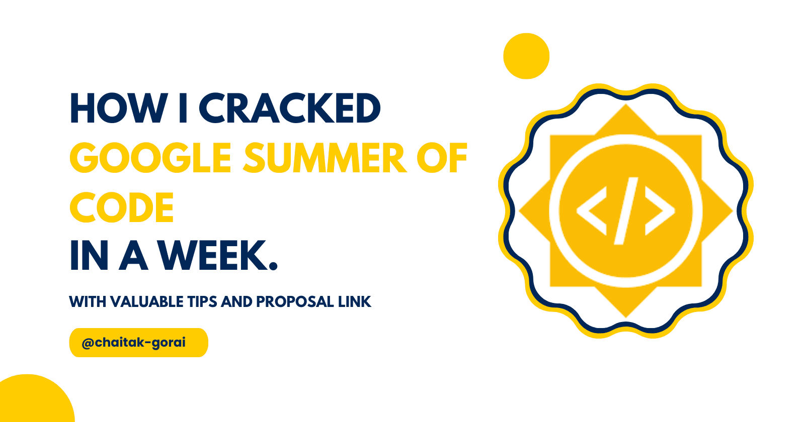 How I Cracked Google Summer of Code in a Week.